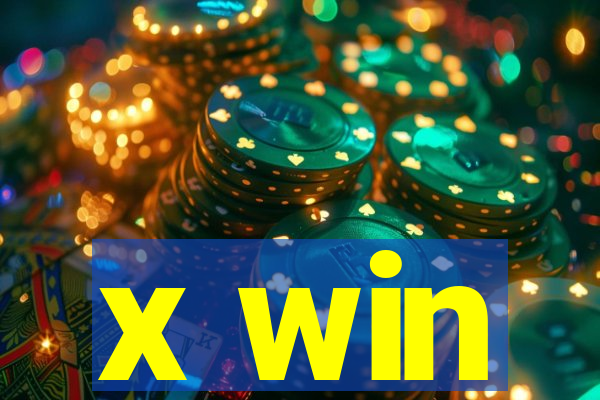 x win